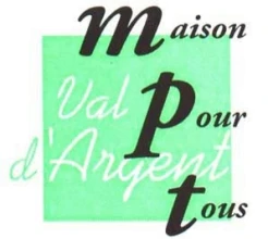MAISON POUR TOUS DU VAL D'ARGENT
