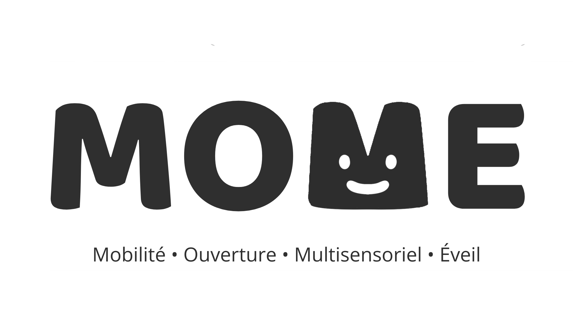 MOME - MOBILITÉ OUVERTURE MULTISENSORIEL ÉVEIL