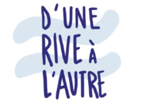 D'une Rive à l'Autre