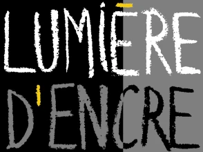 LUMIÈRE d'ENCRE