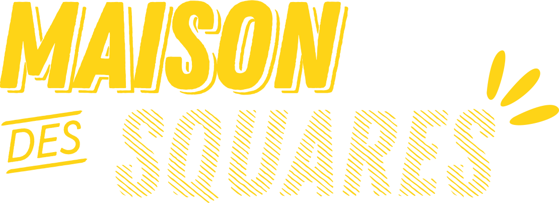Maison des Squares
