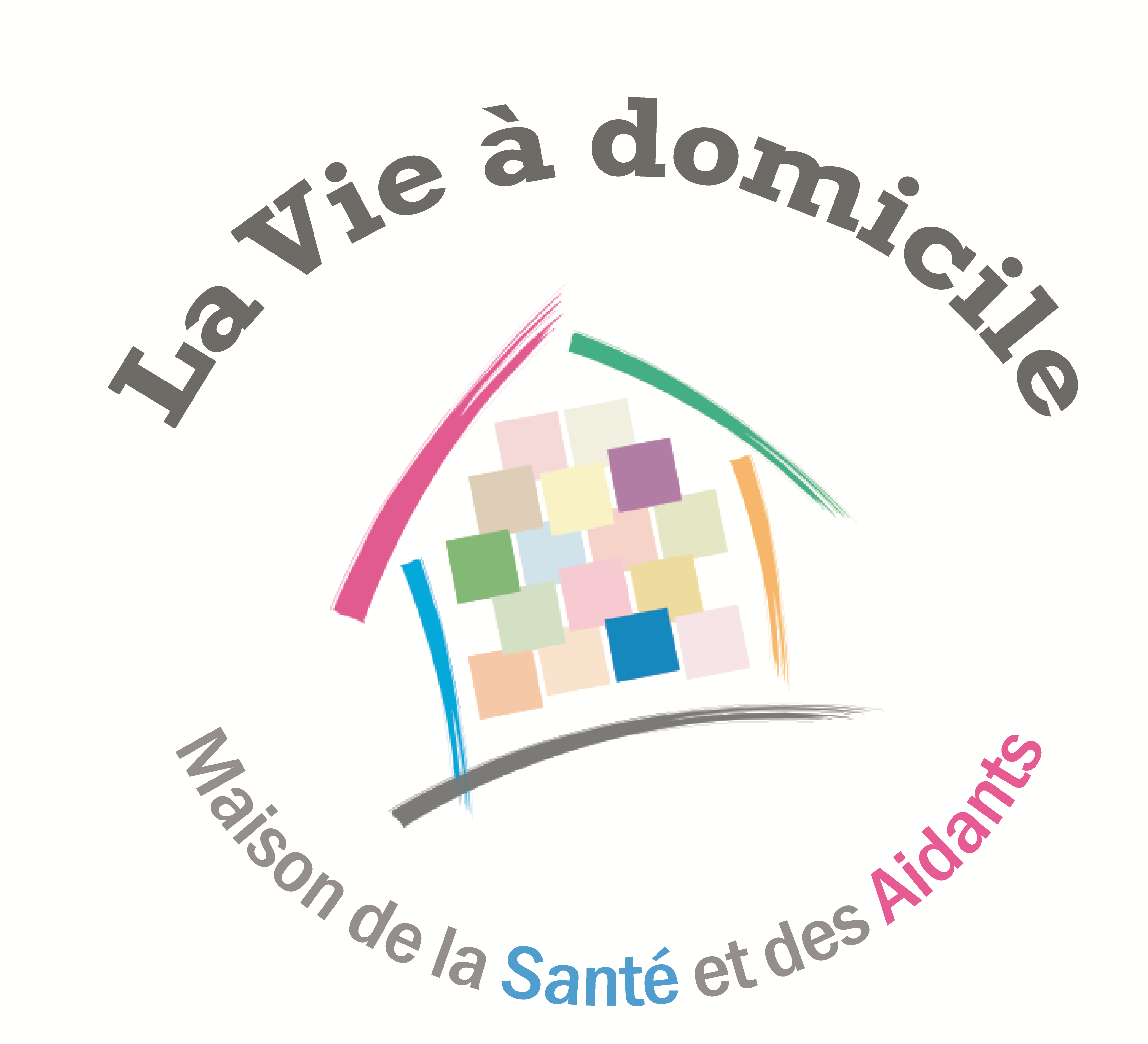 La Vie à Domicile - Maison de la Santé et des Aidants