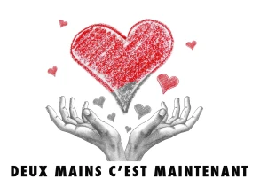Deux Mains C’est Maintenant