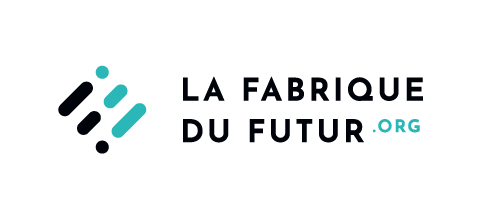 LA FABRIQUE DU FUTUR