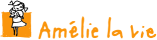 AMELIE LA VIE
