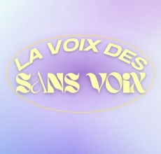 LA VOIX DES SANS VOIX