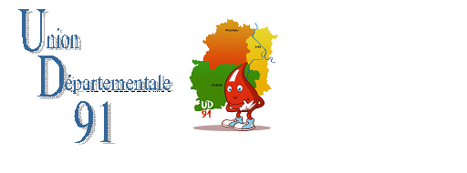 UNION DEPARTEMENTALE FEDEREE DES ASSOCIATIONS POUR LE DON DU SANG BENEVOLE DE L'ESSONNE ( U.D. 91 )