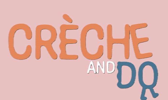 Crèche and do